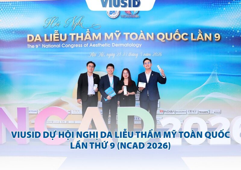 Viusid dự hội nghị Da liễu Thẩm mỹ Toàn quốc lần thứ 9 (NCAD 2026)